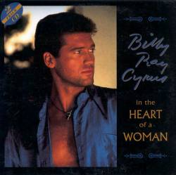Billy Ray Cyrus : In the Heart of a Woman